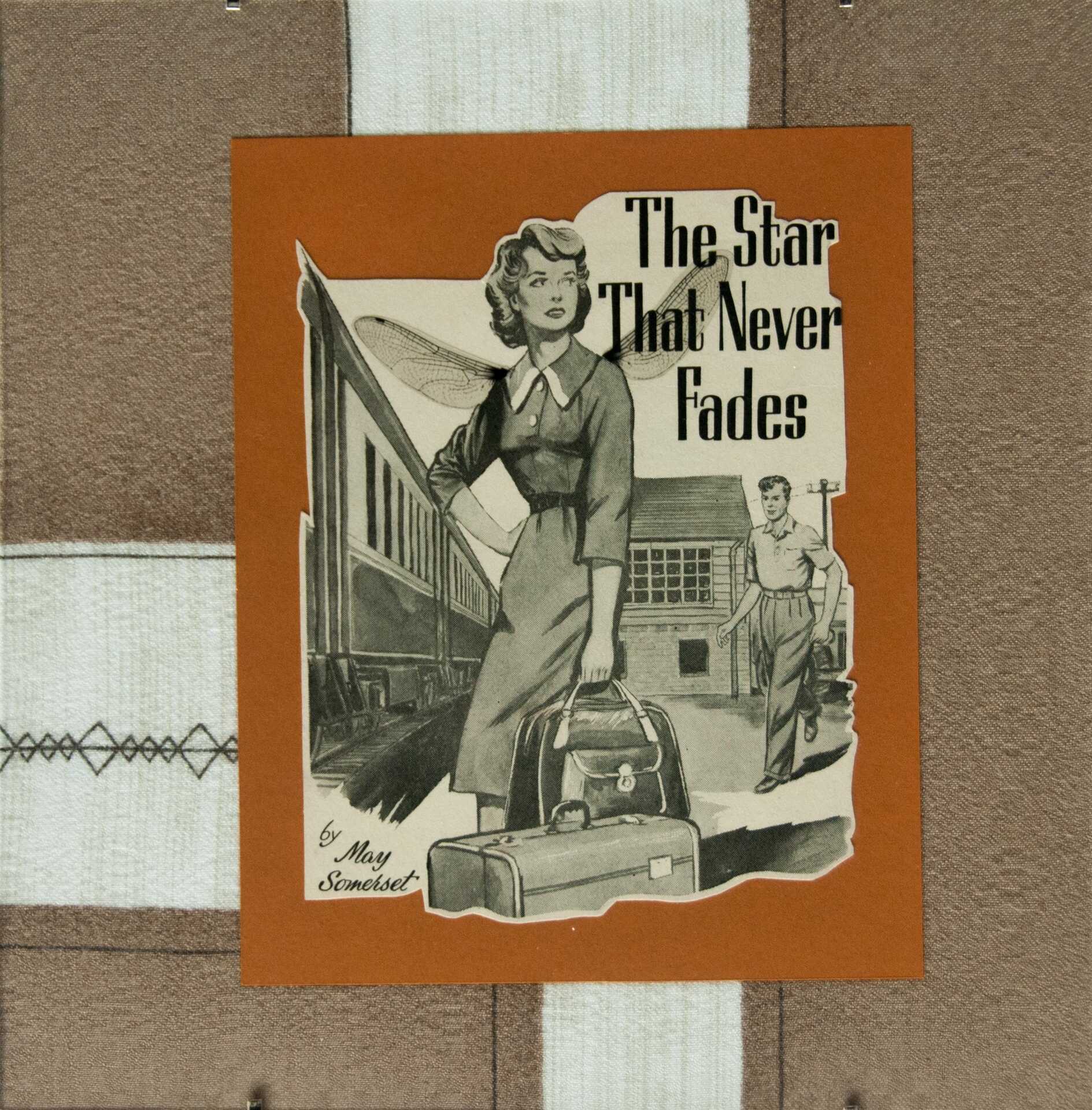 "The Star That Never Fades" by Libby Bloxham. A vintage book illustration is layered over burnt-orange card and brown and white vintage fabric, to create a square collage. The illustration depicts a young woman standing beside a train with suitcases, almost-but-not-quite turning to look back at man approaching from the distance, and the title 'The Star That Never Fades by May Somerset'. Acetate insect wings have been added to the woman's back.